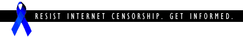 Resist Internet Censorship 
      - get informed.